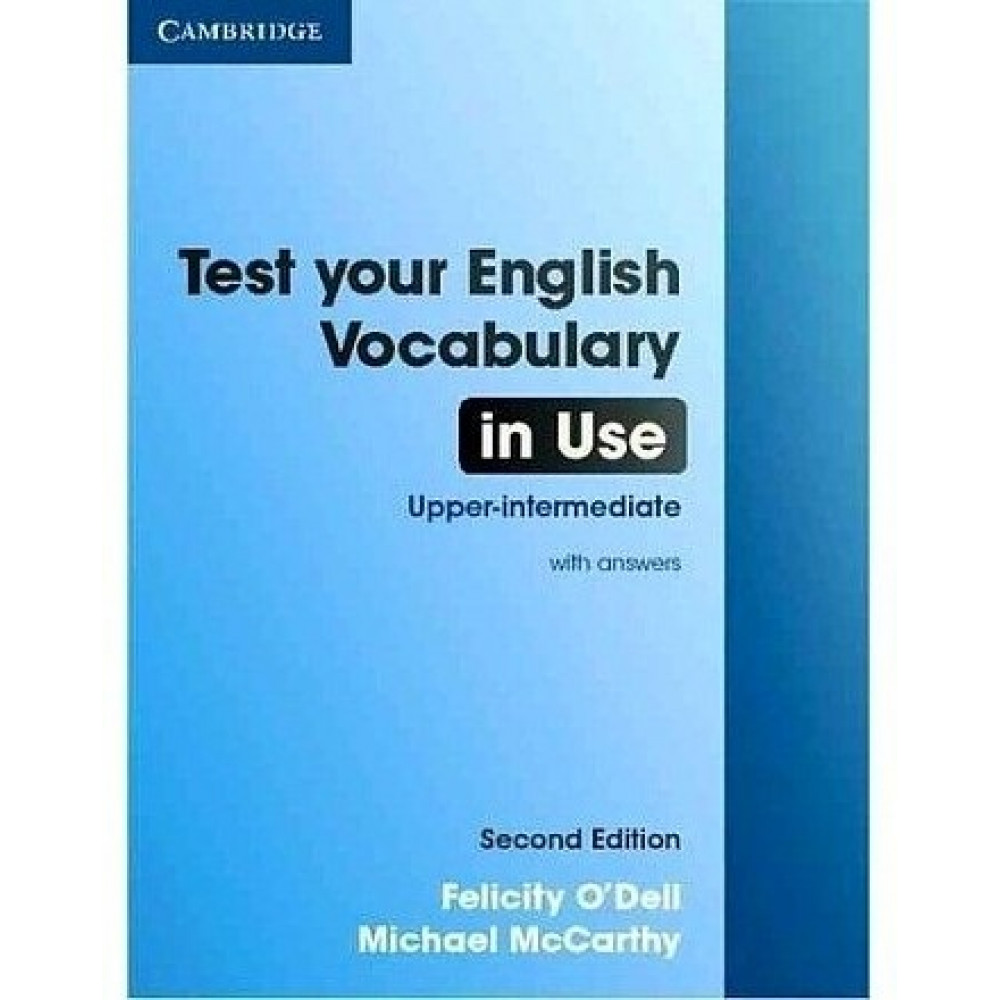 Test Your English Vocabulary in Use: Upper-intermediate. Book with answers 