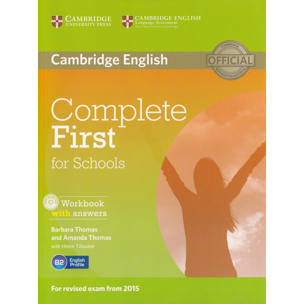 Complete First for Schools (for exam 2015) B2. Workbook with answers + Audio CD 