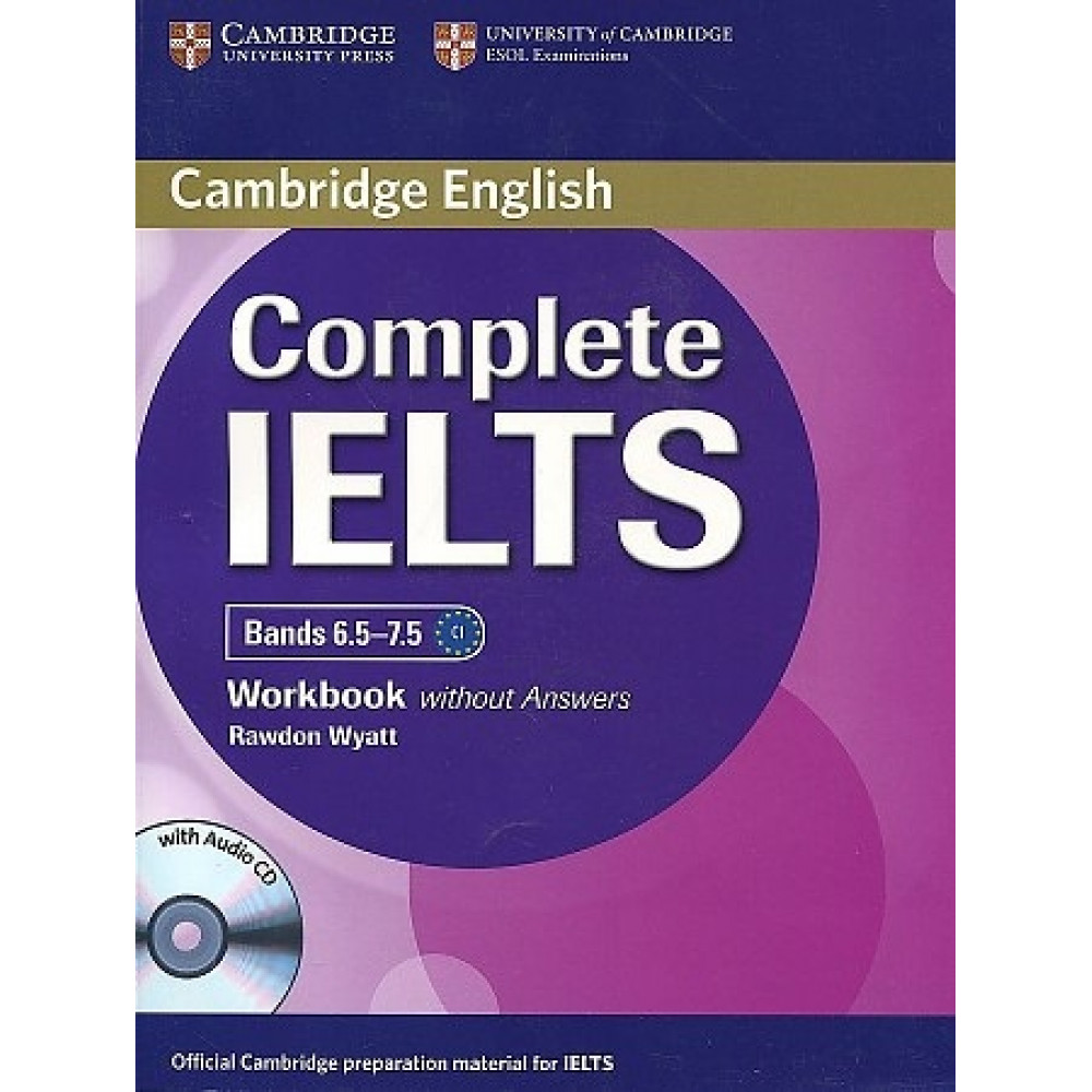 Complete IELTS Bands 6.5-7.5 Workbook without Answers + CD 