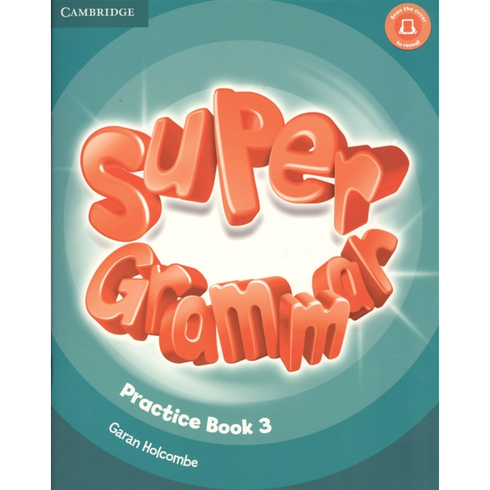 Super Minds. 3 Super Grammar. Practice Book. Holcombe G. 