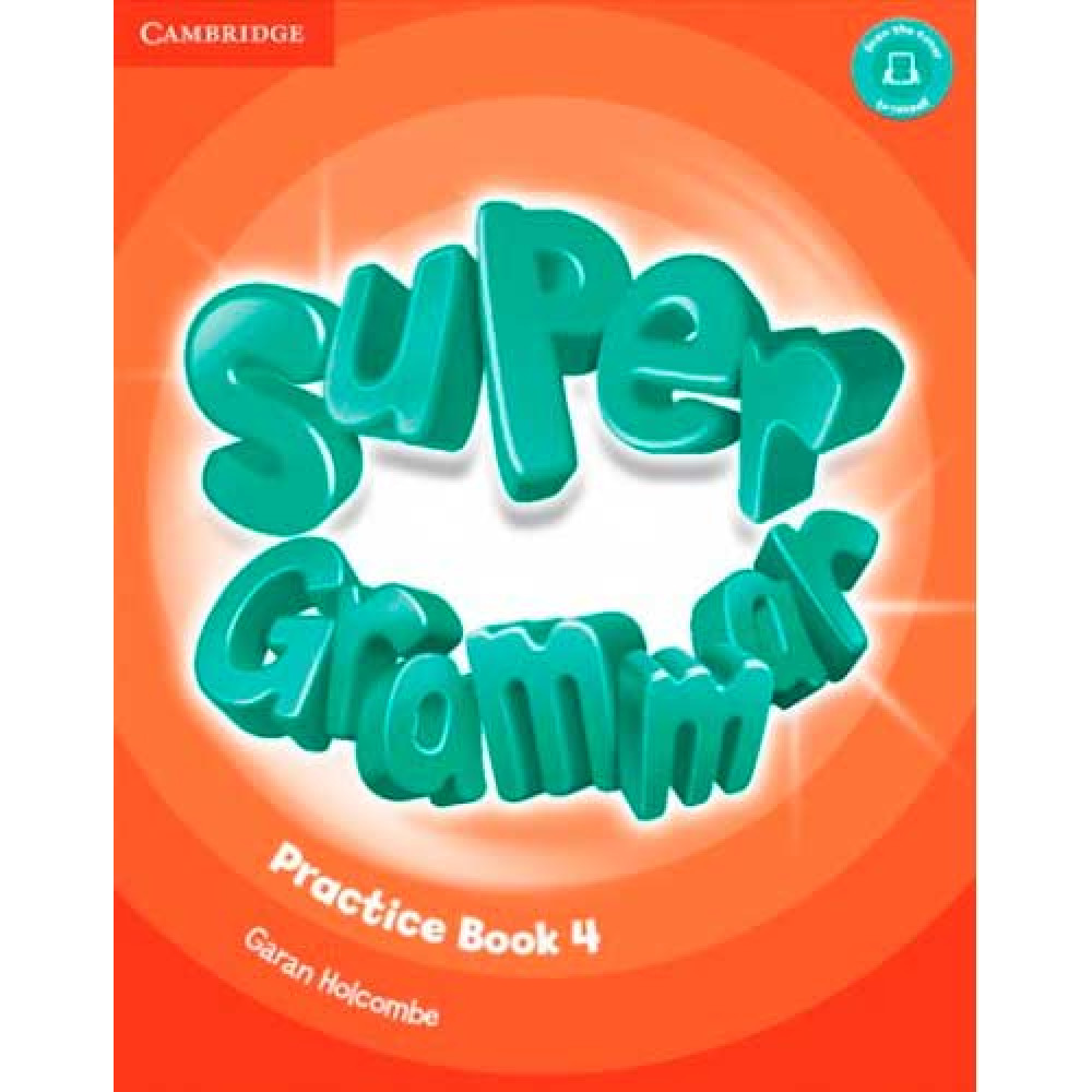 Super Minds. 4 Super Grammar. Practice book. Holcombe G. 