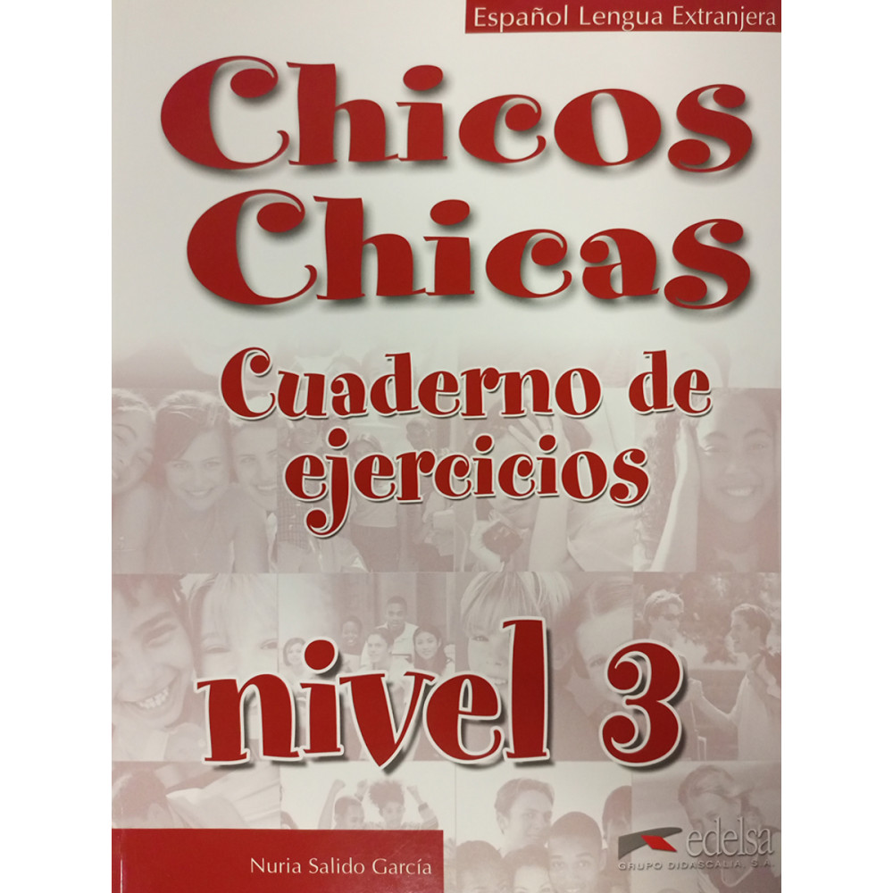 Chicos Chicas 3. Ejercicios Edelsa 