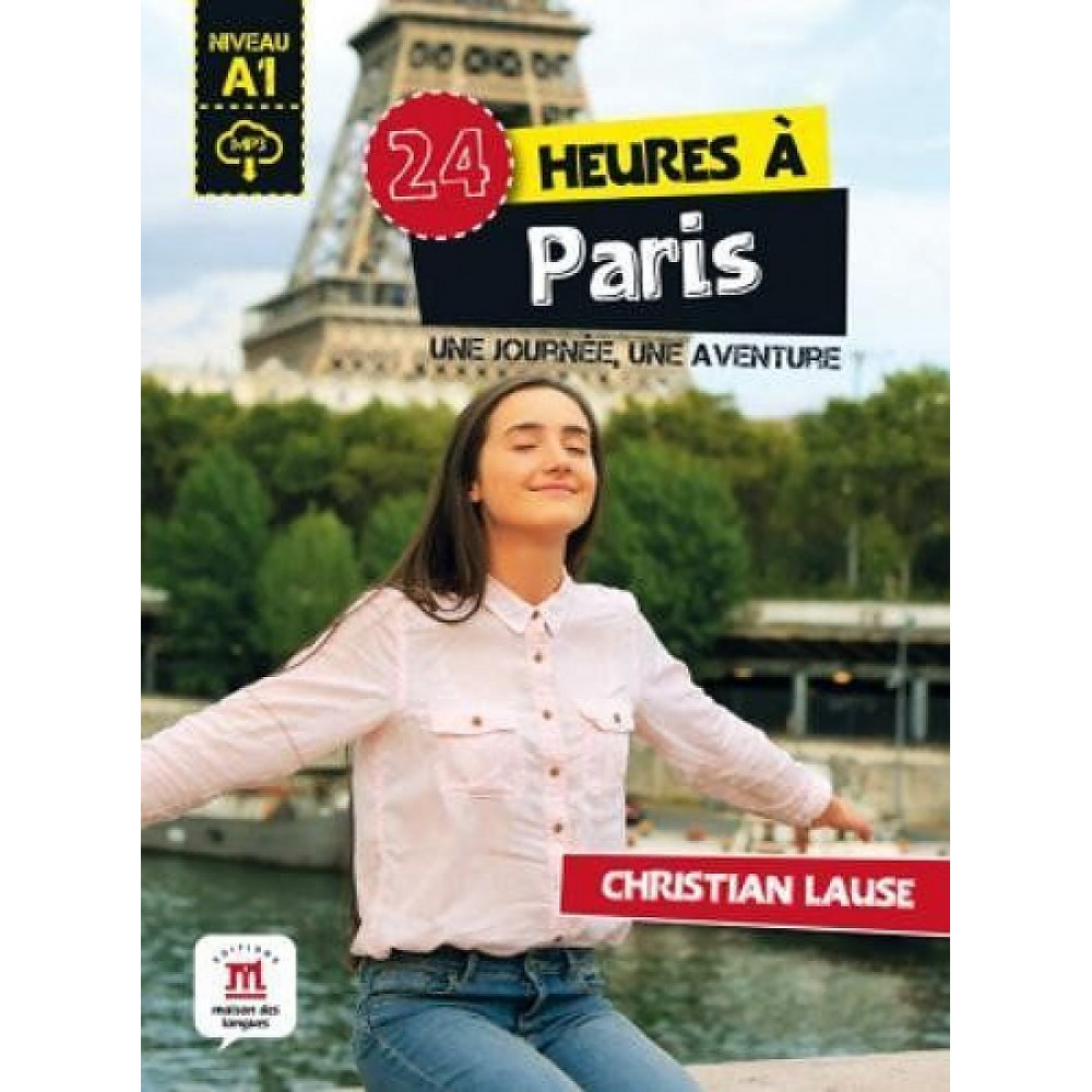 24 heures a Paris: Une journee, une aventure 