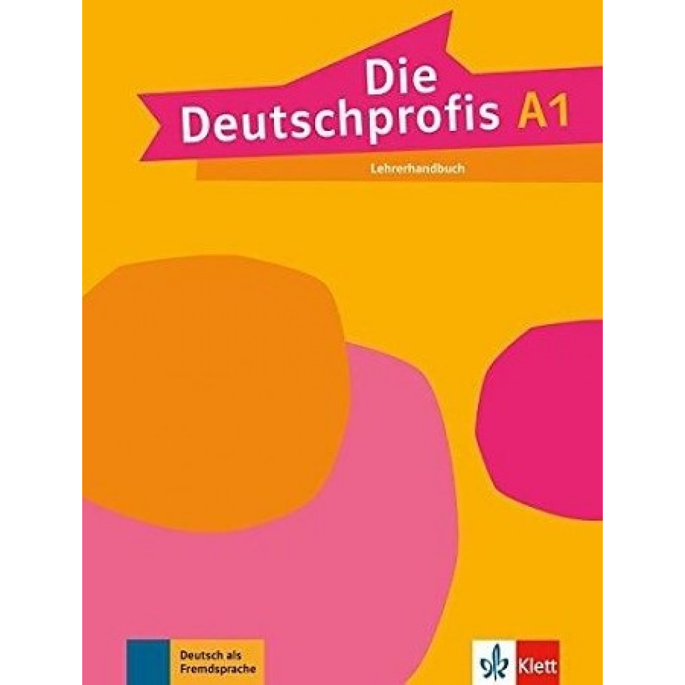 Die Deutschprofis. A1. Lehrerhandbuch 