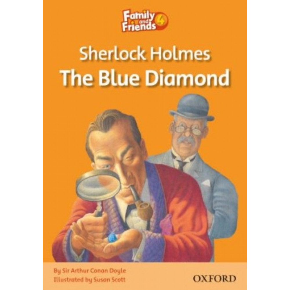 Family and Friends Readers 4. Sherlock Holmes and the Blue Diamond 