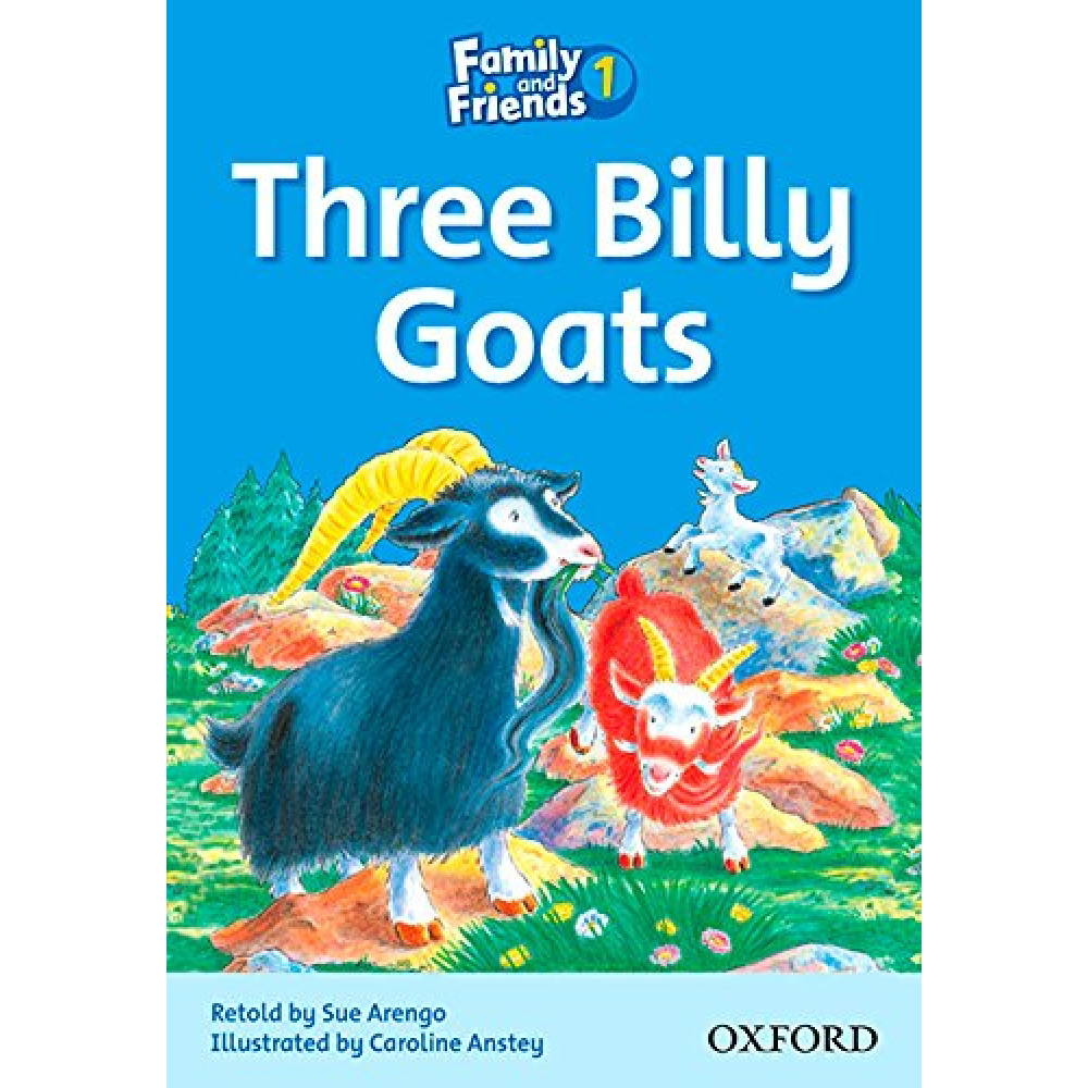 Family and Friends. Readers 1. Three Billy Goats 