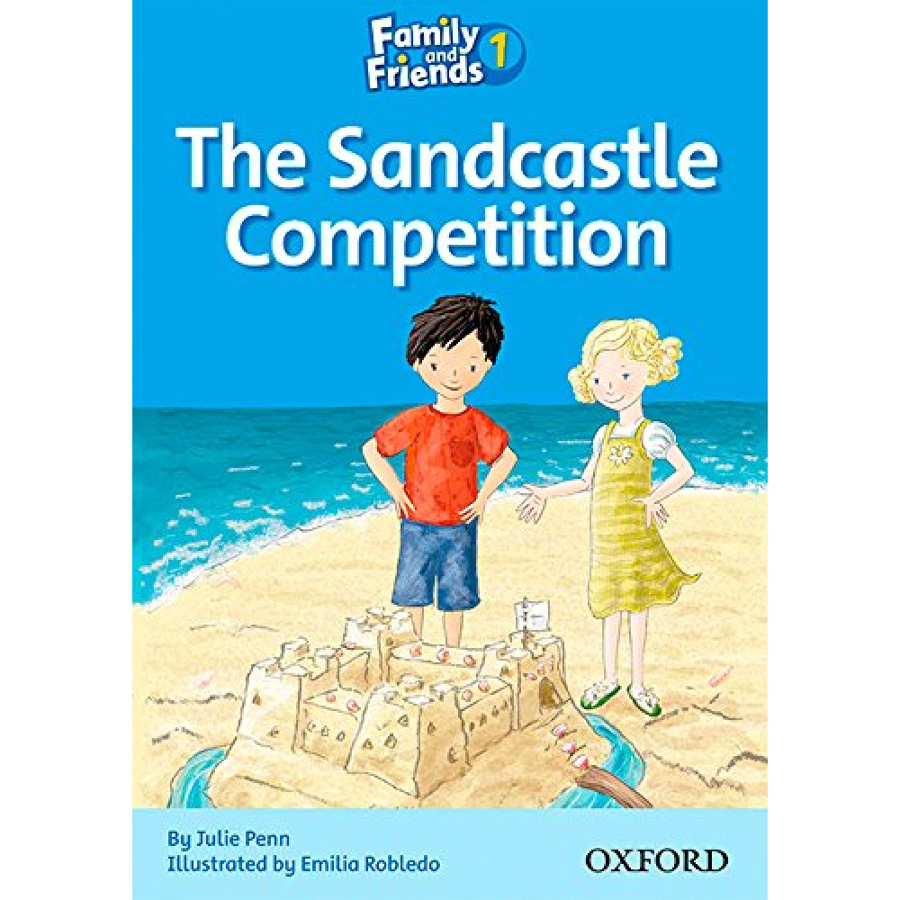 Family and Friends. Readers 1. The Sandcastle Competition 