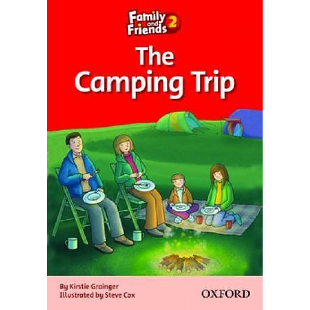 Family and Friends. Readers 2. The Camping Trip 