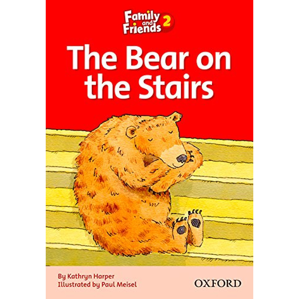 Family and Friends. Readers 2. The Bear on the Stairs 