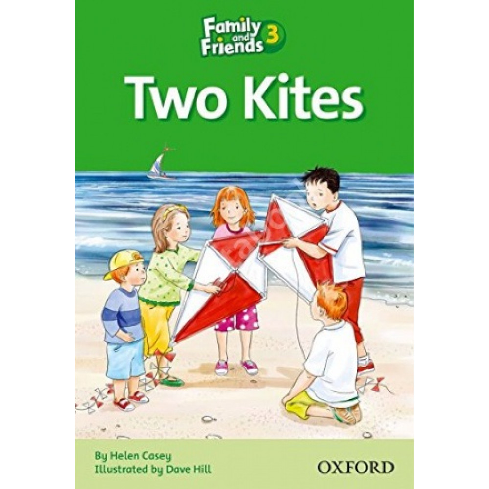 Family and Friends. Readers 3. Two Kites 
