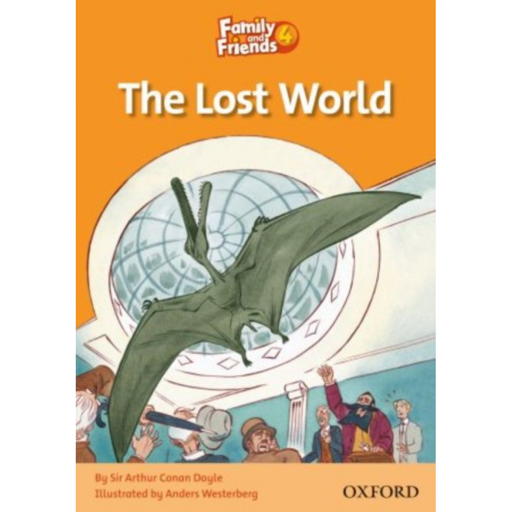 Family and Friends. Readers 4. The Lost World 