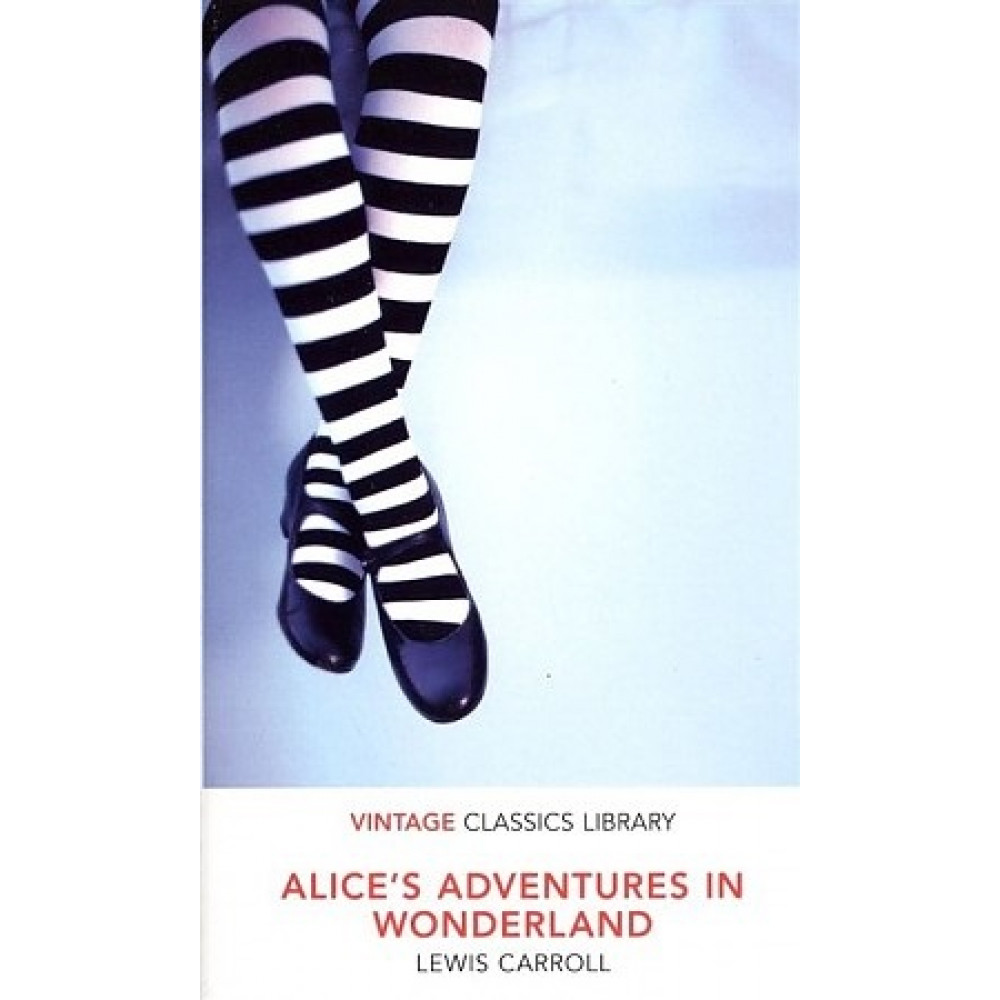 Alice's Adventures in Wonderland. Lewis Carroll 