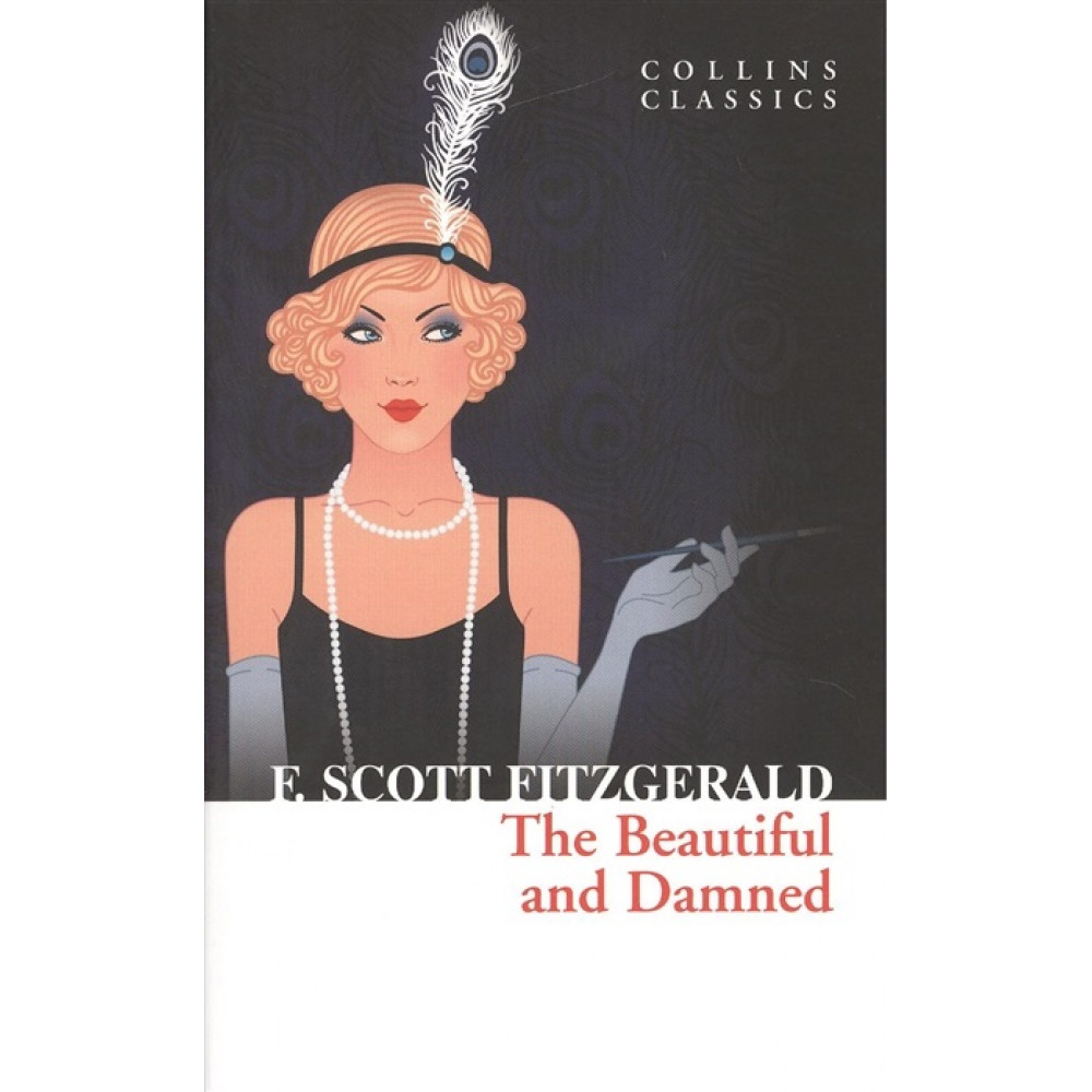 The Beautiful and Damned. Fitzgerald Fransis Scott 