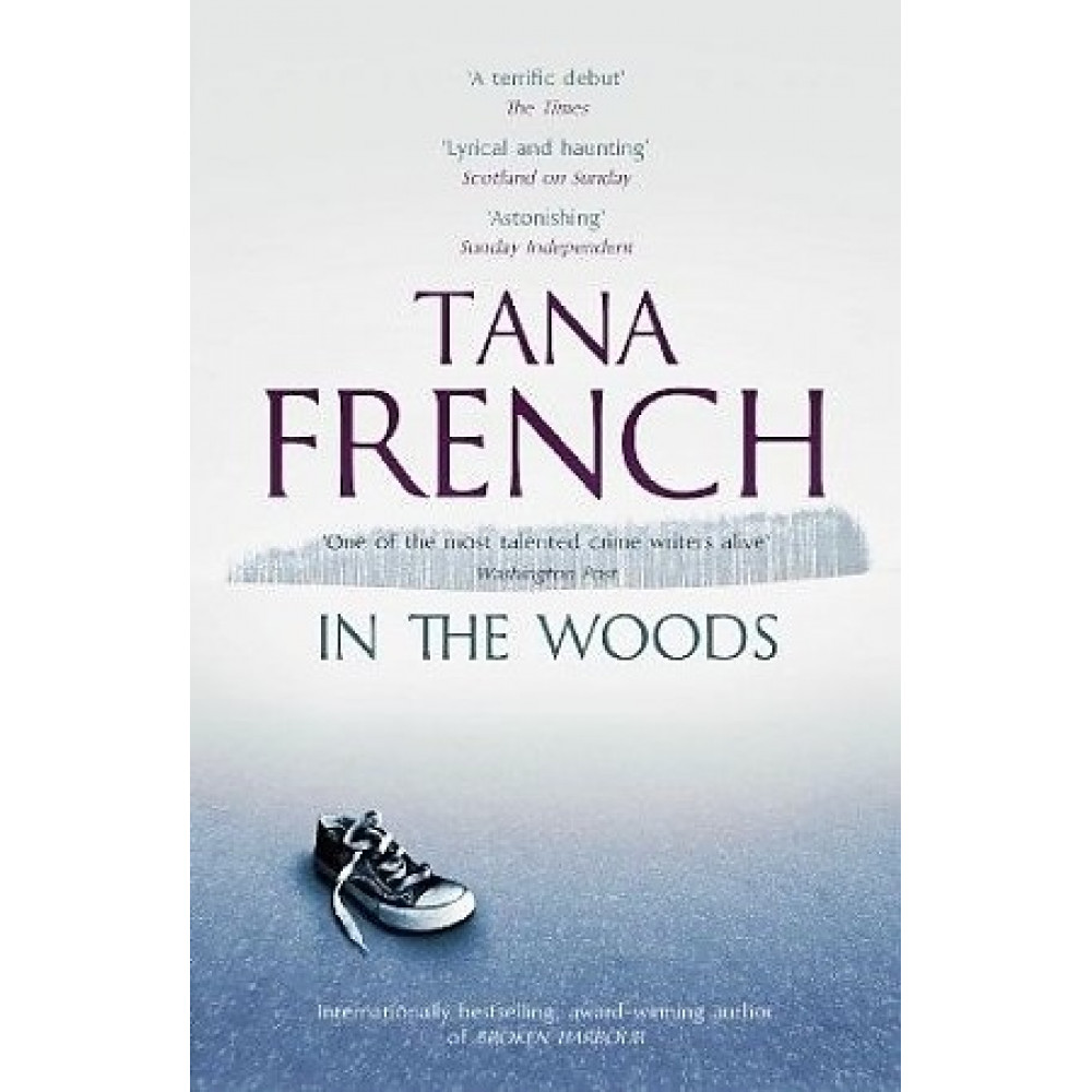 In the Woods (Dublin Murder Squad). French Tana 