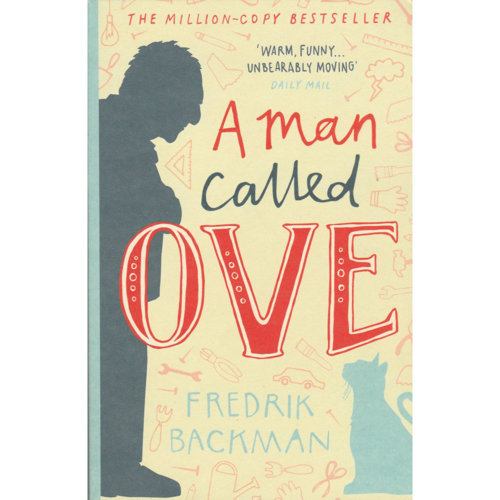 A Man Called Ove. Backman Fredrik 