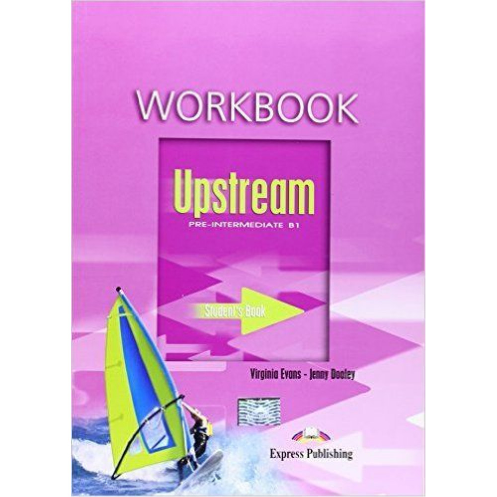 Upstream. Pre-Intermediate. B1 Workbook 