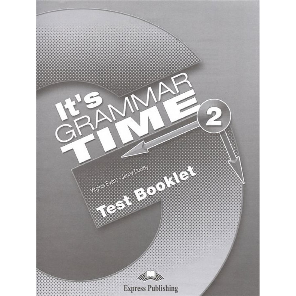 It's Grammar Time 2. Test booklet 