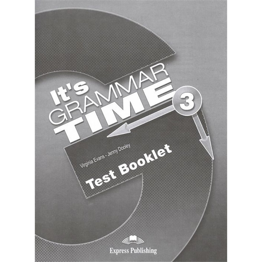 It's Grammar Time 3. Test booklet 