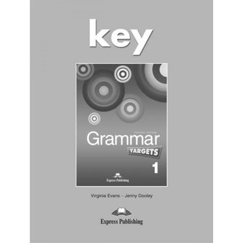 Grammar Targets 1. Key 