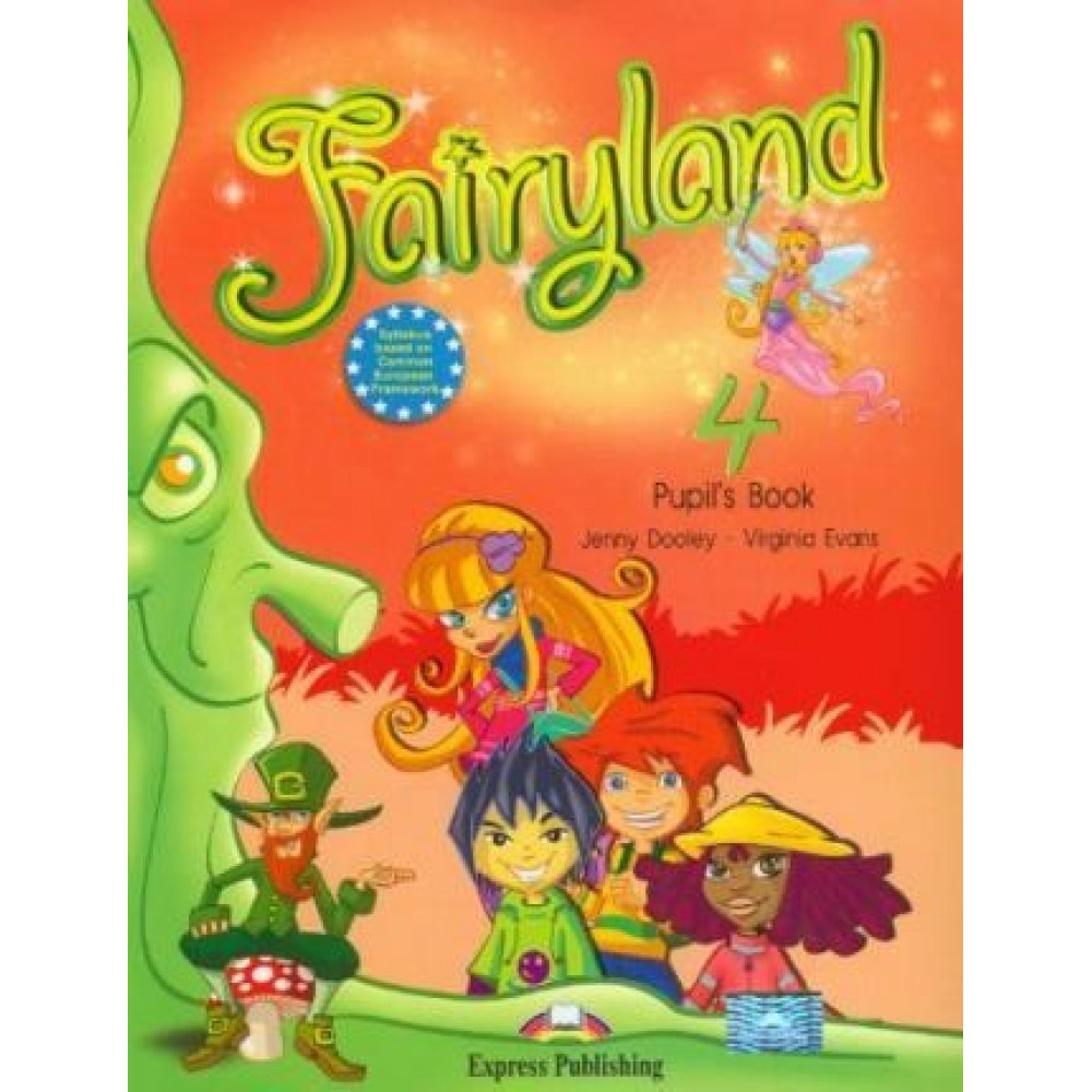 Fairyland 4. Pupil's Book. Beginner 