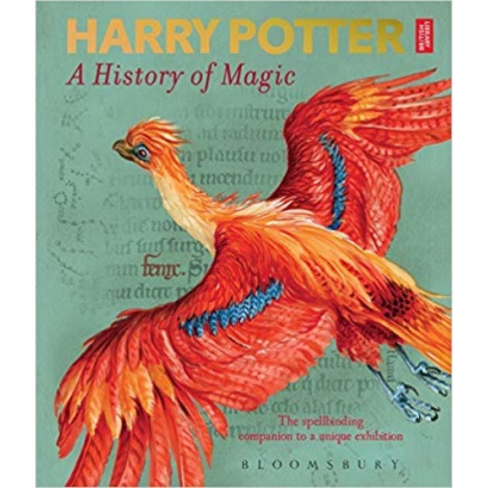 Harry Potter - A History of Magic: The Book of the Exhibition 