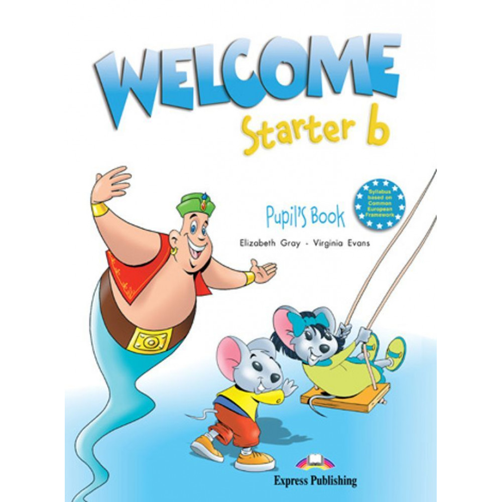 Welcome Starter b. Pupil's Book. Beginner 