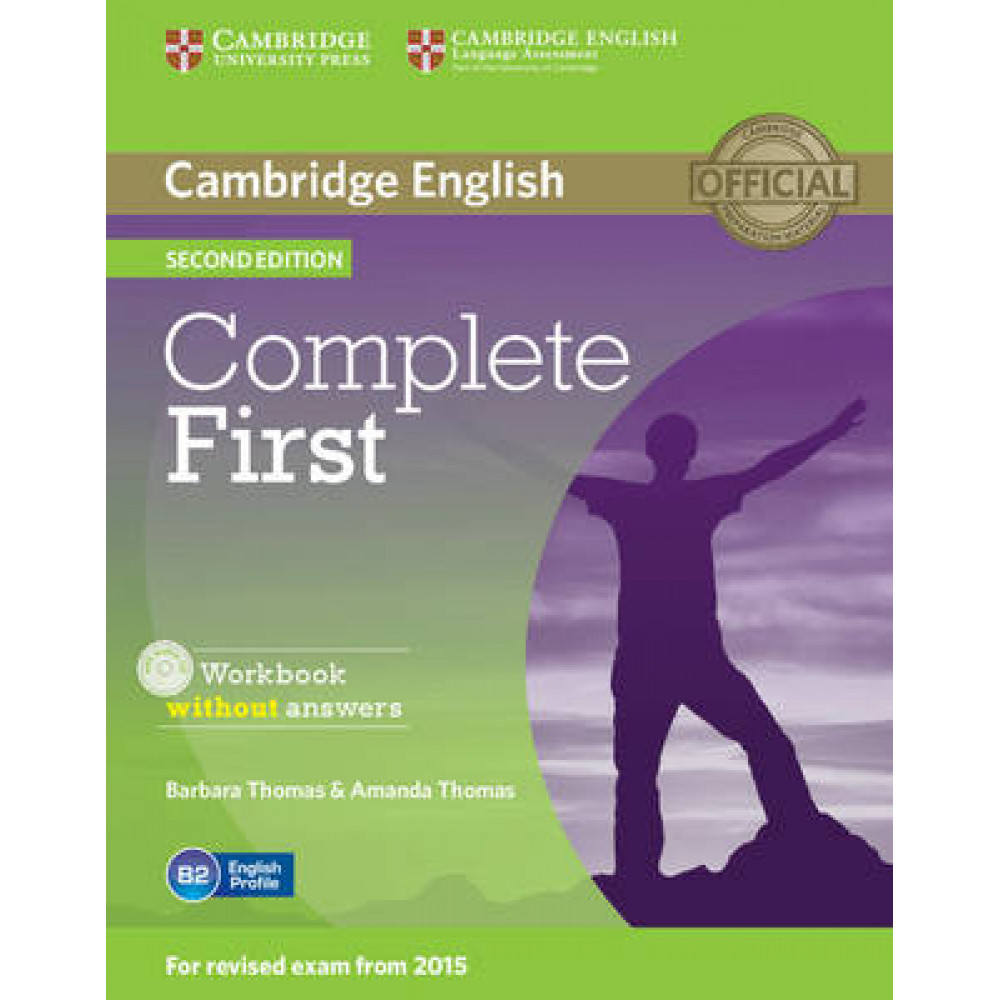 Complete First. Workbook without Answers (+ CD). Barbara Thomas, Amanda Thomas 