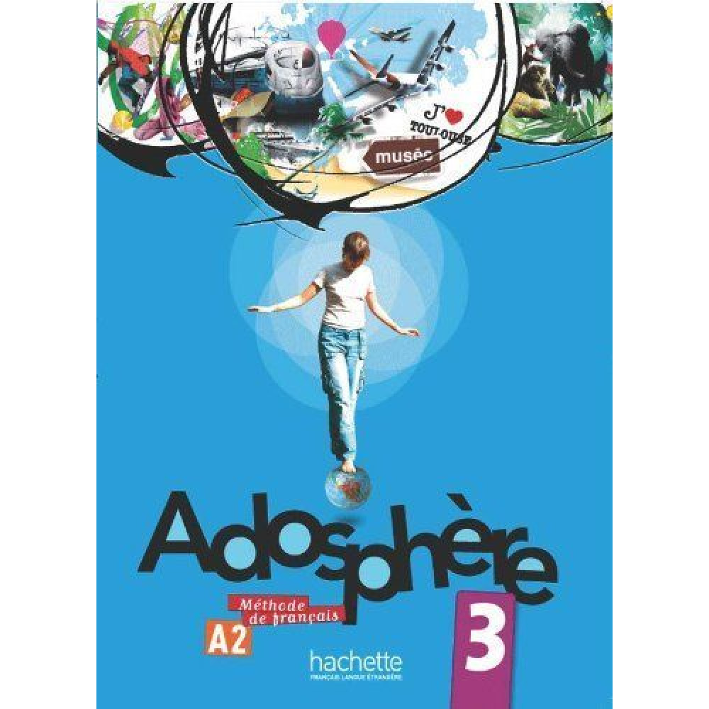 Adosphere 3. Methode de francais - A2 - livre + CD (French Edition) 
