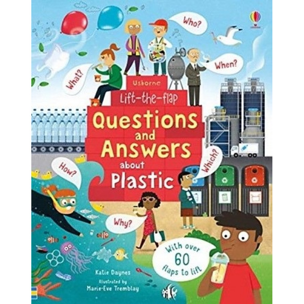 Lift-the-Flap First Questions and Answers about Plastic 
