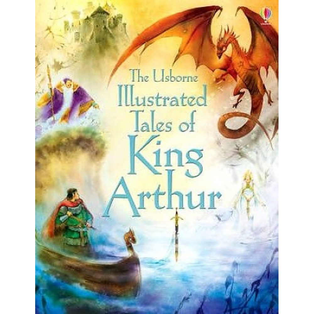 Illustrated Tales of King Arthur 