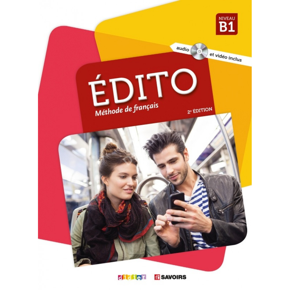 Edito. Methode de francais. B1 - Livre + DVD. 