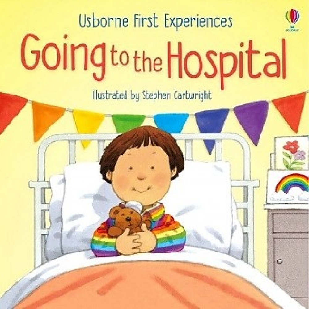 First Experiences: Going to Hospital 