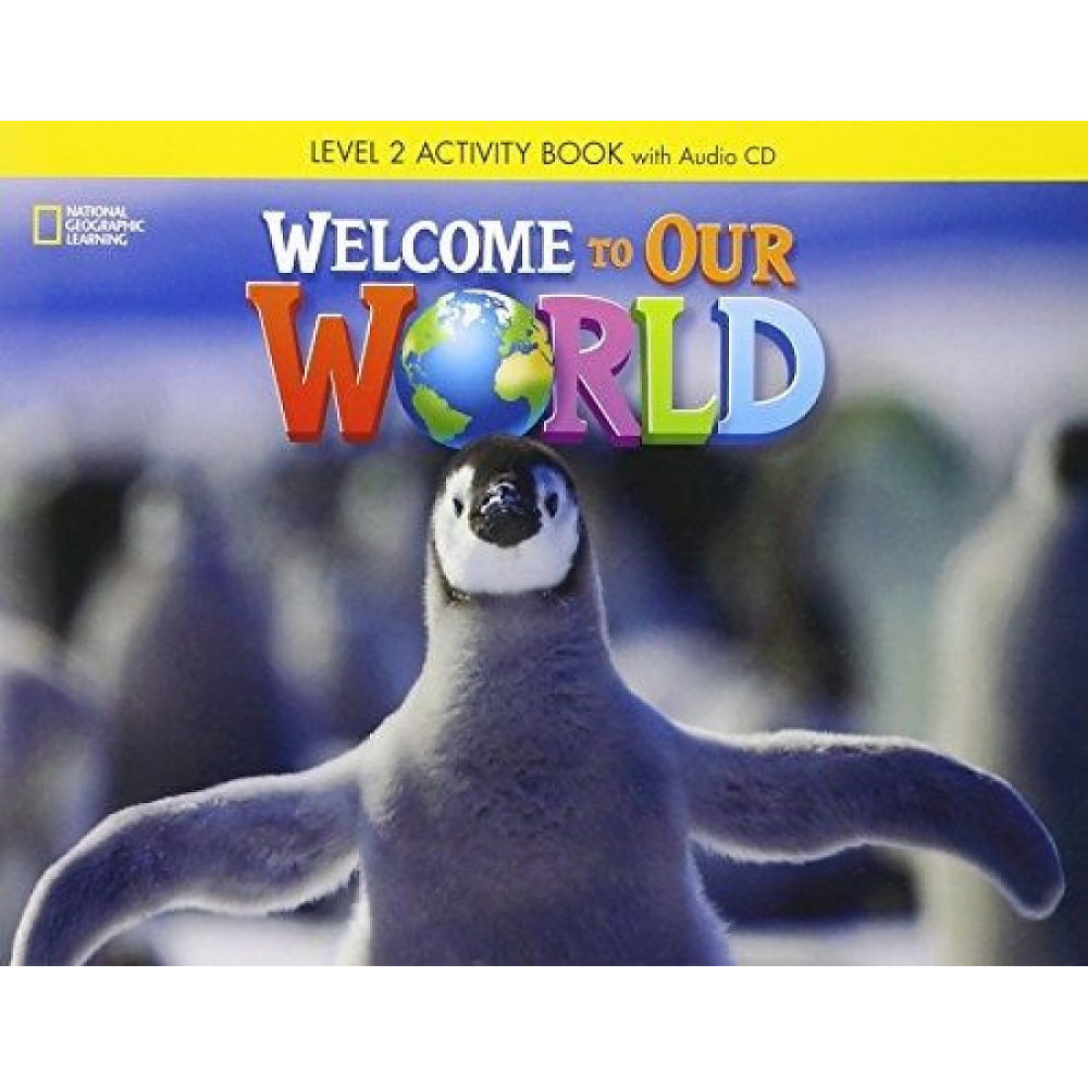 Welcome to Our World 2. Activity Book + CD 
