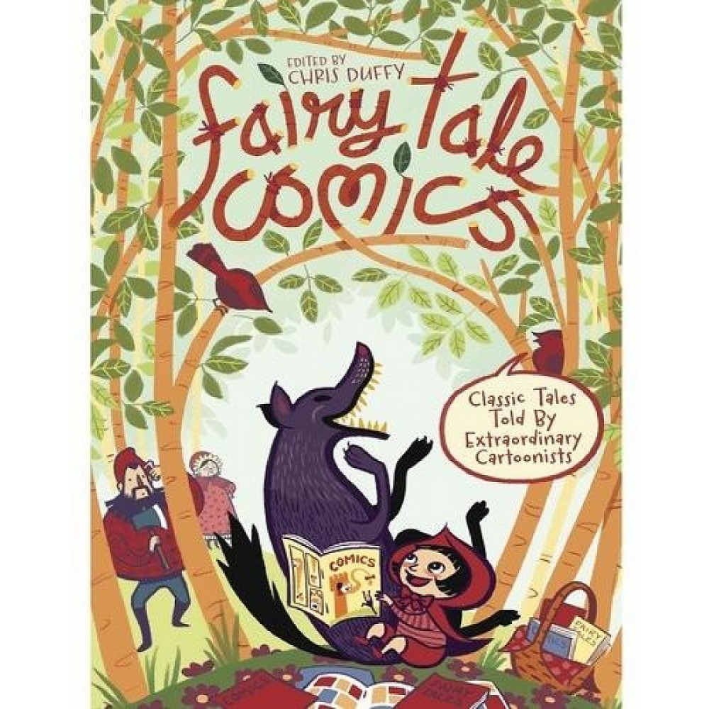 Fairy Tale Comics: Classic Tales Told by Extraordinary Cartoonists 