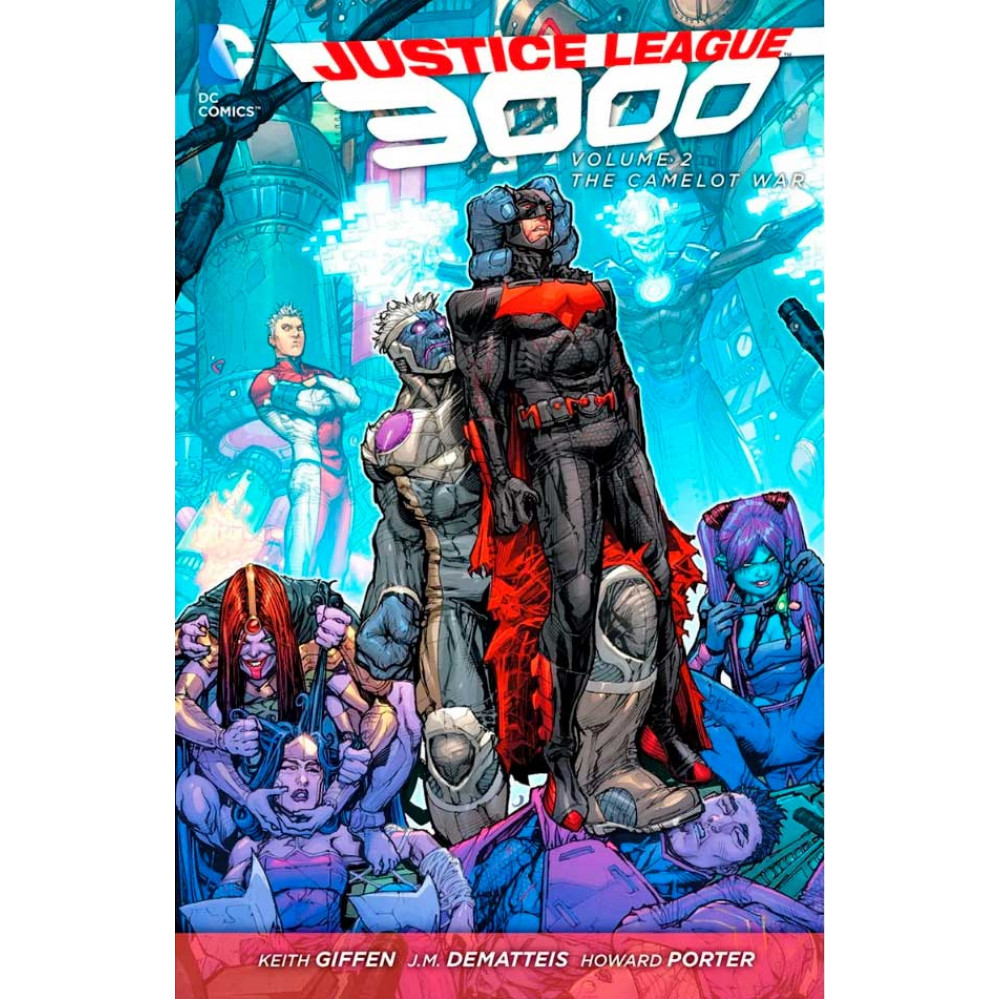 Justice League 3000 Volume 2. The Camelot War (The New 52) 