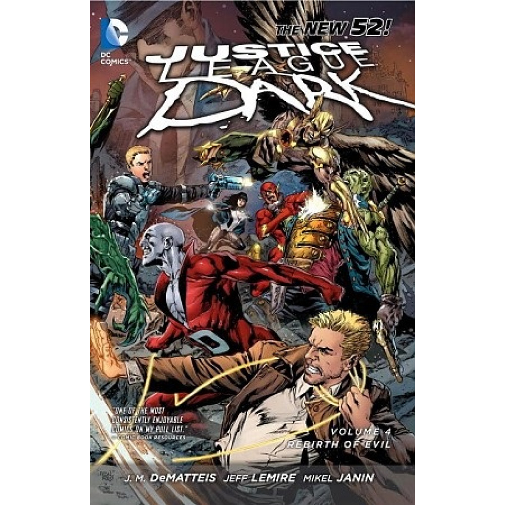Justice League Dark Volume 4. The Rebirth of Evil (The New 52) 