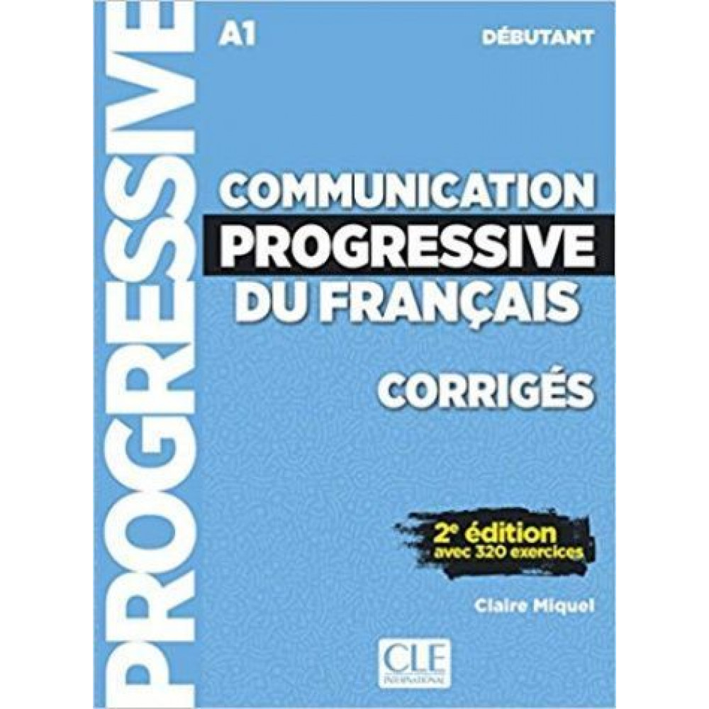 Communication progressive du francais 2eme edition Debutant - Corriges 
