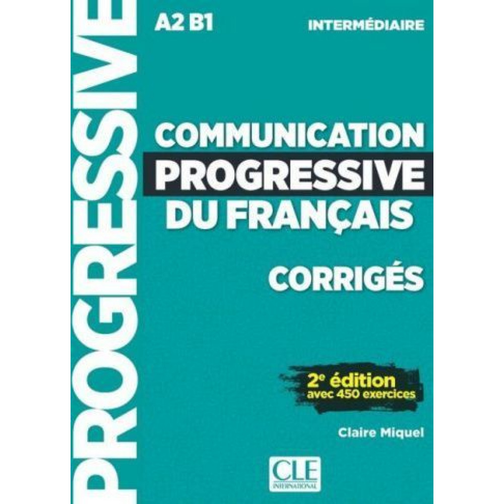 Communication progressive du francais 2eme edition intermediaire - Corriges 