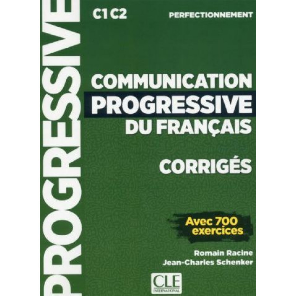 Communication progressive du francais: Perfectionnement C1/C2 - Corriges 