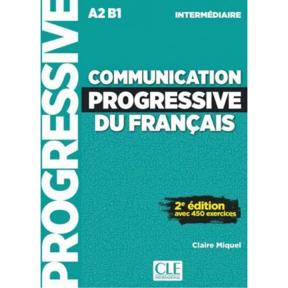 Communication progressive du francais A2.B1 2eme edition intermediaire - Livre + CD 