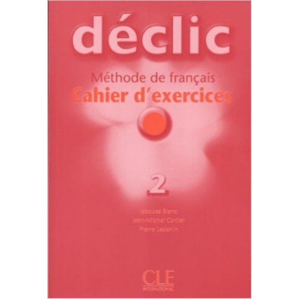 Declic 2 - Cahier d'exercices + CD audio 