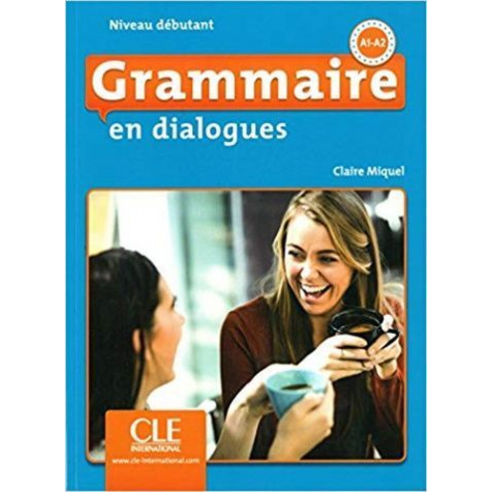 Grammaire en dialogues 2eme edition Debutant A1/A2 - Livre + CD 