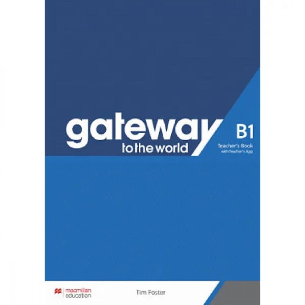 Gateway to the World B1. Teacher's Book with Teacher's App 