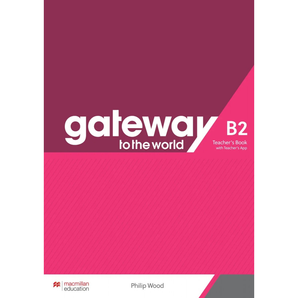 Gateway to the World B2. Teacher's Book with Teacher's App 