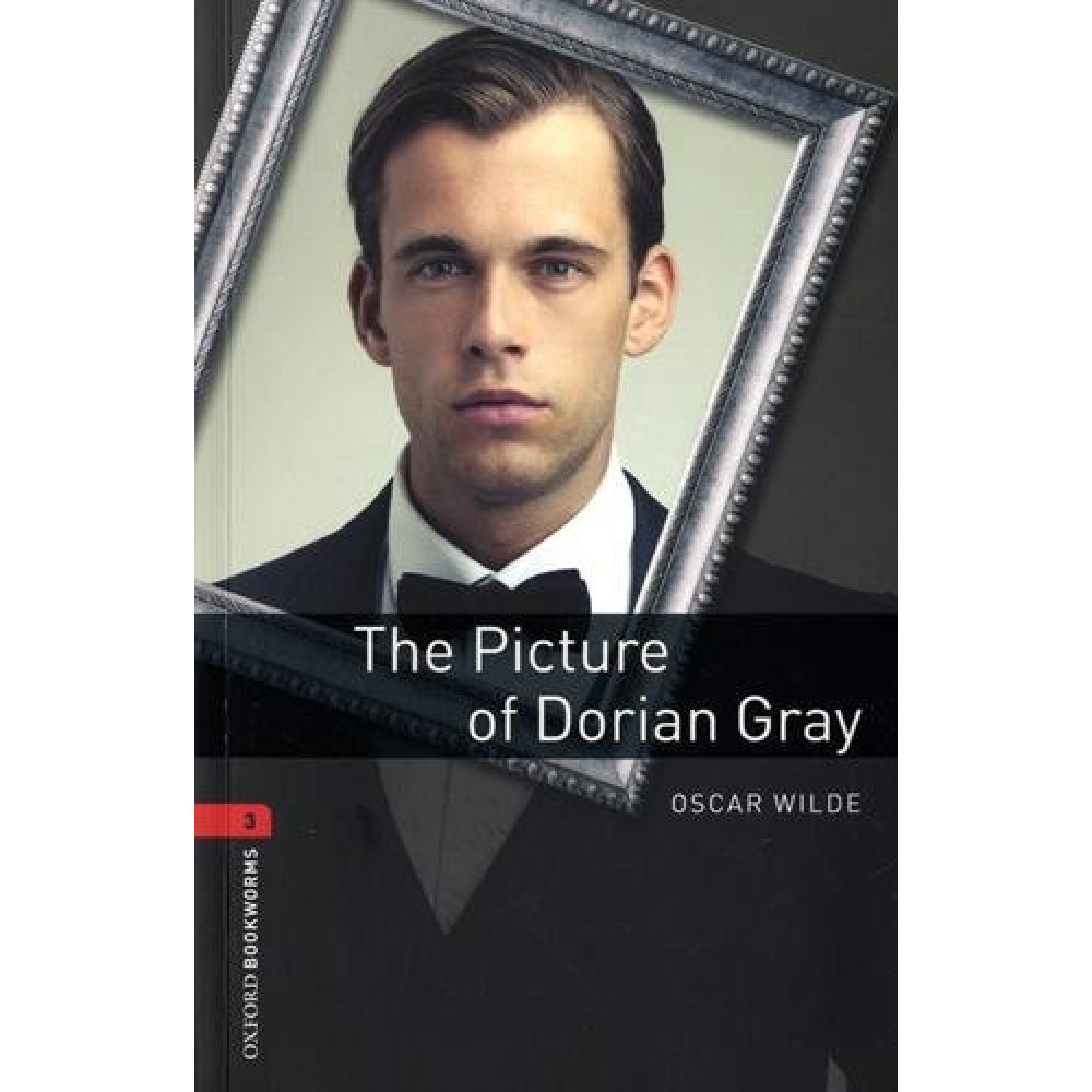 Oxford Bookworms Library 3 The Picture of Dorian Gray 
