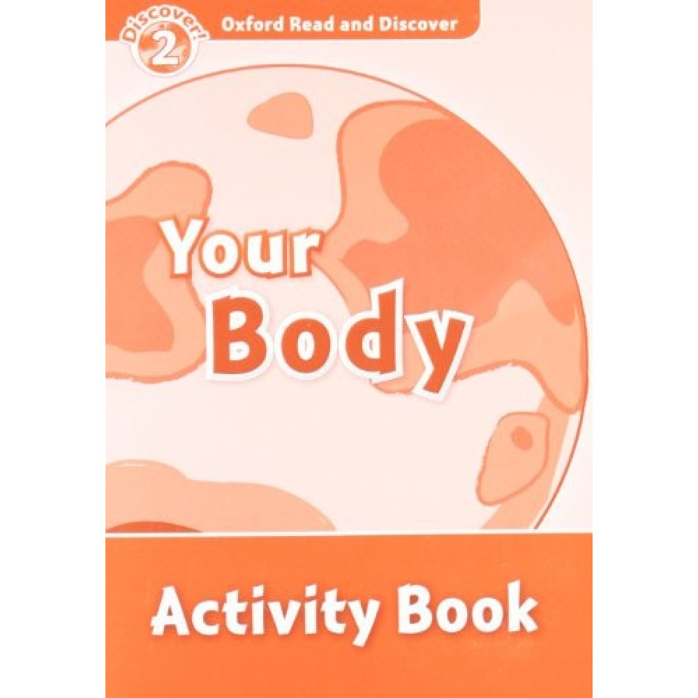 Oxford Read and Discover 2 Your Body Activity Book 