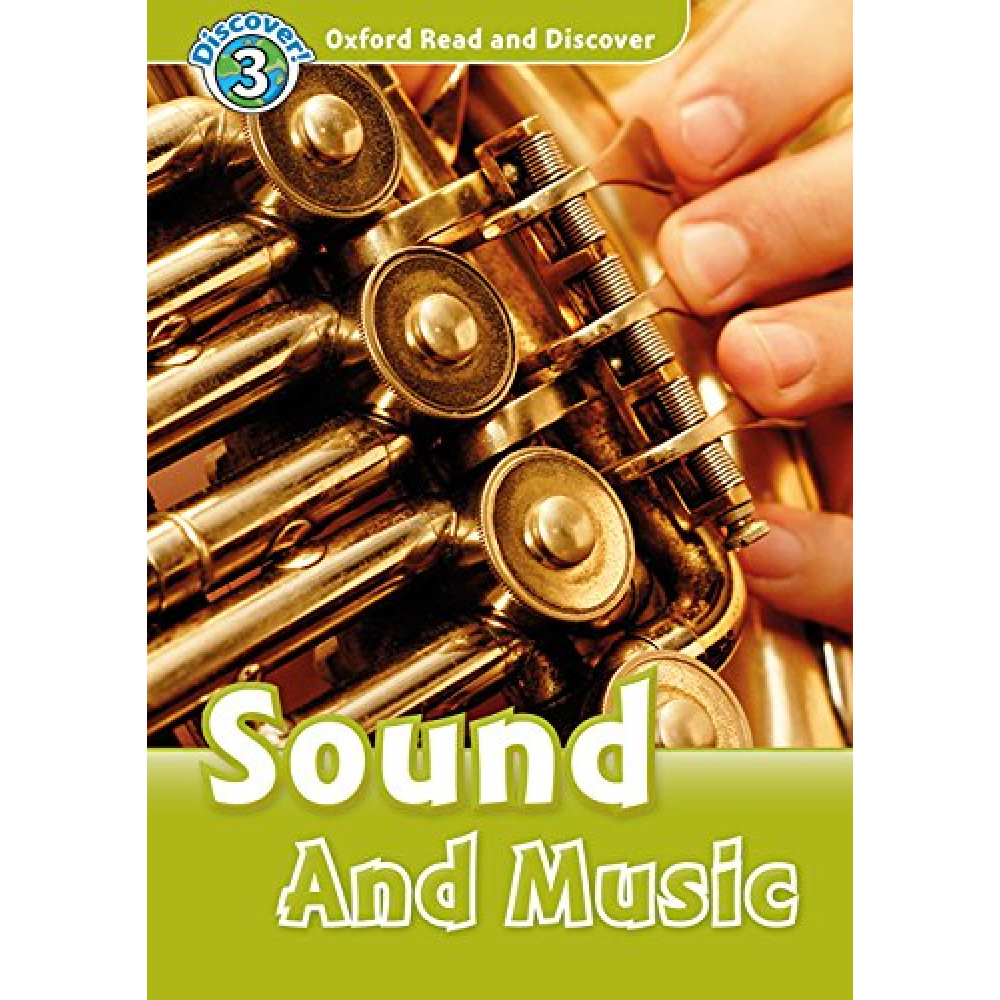 Oxford Read and Discover 3 Sound and Music 