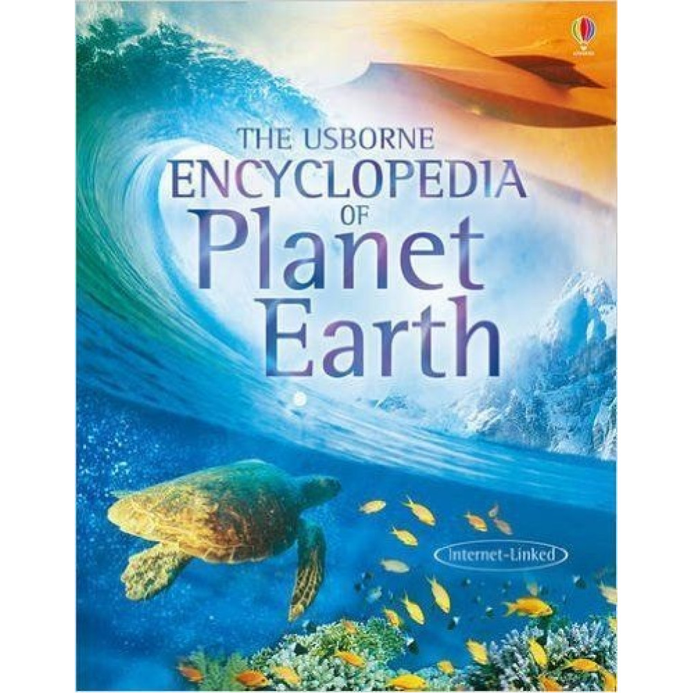 The Usborne Encyclopedia of Planet Earth 