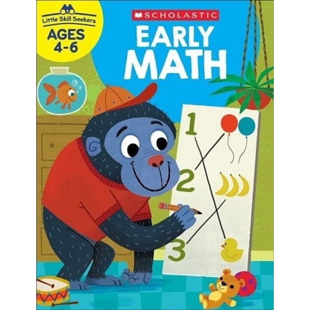 Little Skill Seekers: Early Math (Ages 4-6) 