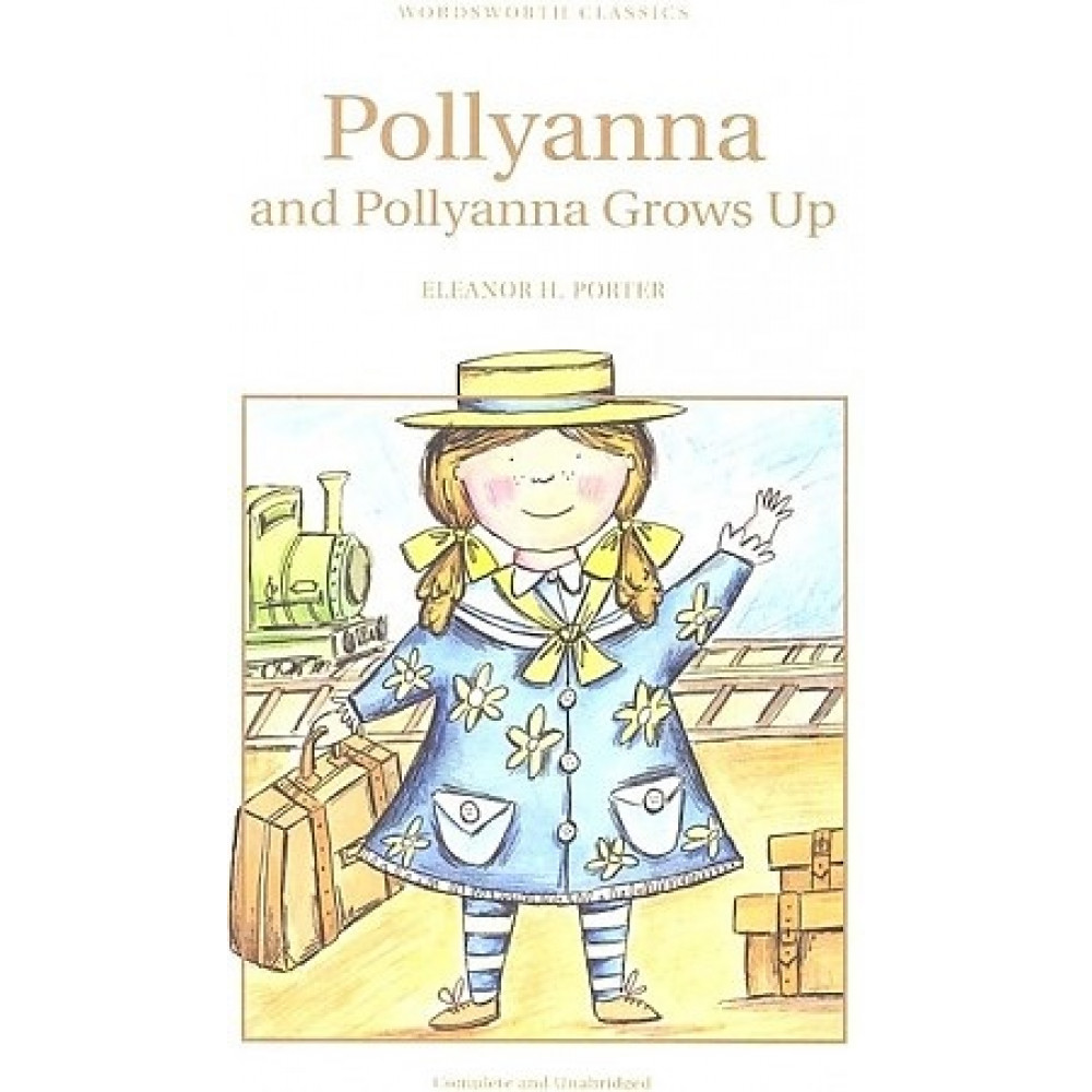 Pollyanna & Pollyanna Grows Up 
